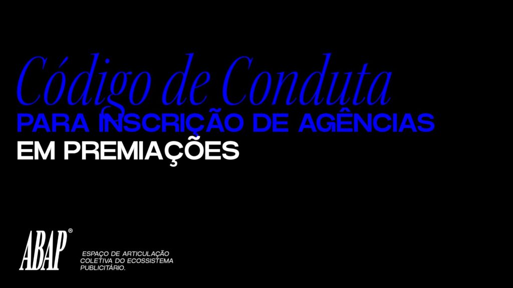Banner preto com letras brancas e azuis código de conduta ABAP para inscrição de agências em premiações