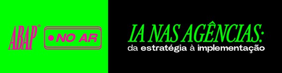 banner horizontal ABAP No Ar IA nas agências