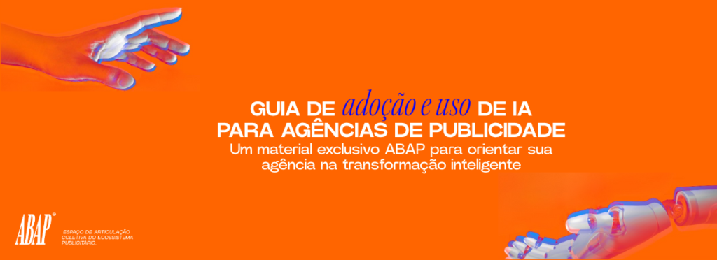 ABAP lança Guia de adoção e uso de ia para agências de publicidade banner laranja com letras brancas e azuis